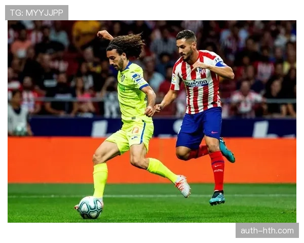 马竞攻防体系升级:控球率提升至48.7%,高压逼抢效率居联赛前三